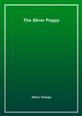 The Silver Poppy