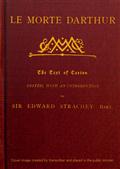 Le Morte Darthur / Sir Thomas Malory`s Book of King Arthur and his Noble / Knights of the Round Table