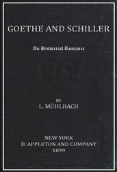 Goethe and Schiller / An Historical Romance
