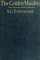 The Golden Maiden / and other folk tales and fairy stories told in Armenia