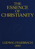 The Essence of Christianity / Translated from the second German edition