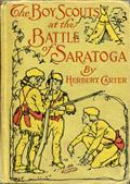 The Boy Scouts at the Battle of Saratoga / The Story of General Burgoyne`s Defeat