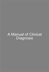 A Manual of Clinical Diagnosis