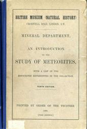 An Introduction to the Study of Meteorites / With a List of the Meteorites Represented in the Collection