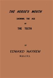 The Horse`s Mouth / Showing the age by the teeth