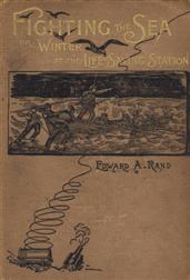 Fighting the Sea: Winter at the Life-Saving Station