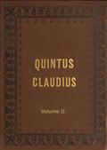 Quintus Claudius, Volume 2 / A Romance of Imperial Rome