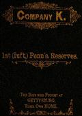 History of Company K. 1st (Inft,) Penn`a Reserves
