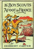 The Boy Scouts Afoot in France / or, With the Red Cross Corps at the Marne