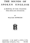 The Sounds of Spoken English / A Manual of Ear Training for English Students (4th edition)
