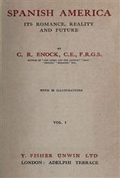 Spanish America, Its Romance, Reality and Future, Vol. 1