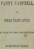 Fanny Campbell, The Female Pirate Captain / A Tale of The Revolution
