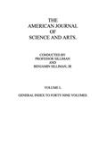 The American Journal of Science and Arts, Volume 50 (First Series) / General Index to Forty-Nine Volumes