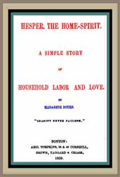 Hesper, the Home-Spirit / A simple story of household labor and love