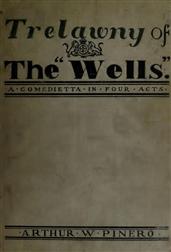 Trelawny of The Wells" / A Comedietta in Four Acts"