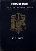 Edinburgh Under Sir Walter Scott