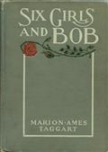 Six Girls and Bob / A Story of Patty-Pans and Green Fields