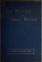 The Rivers of Great Britain: Rivers of the East Coast
