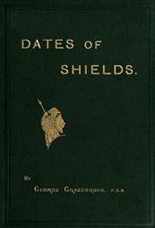 The Dates of Variously-shaped Shields / With Coincident Dates and Examples
