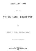 Recollections with the Third Iowa Regiment