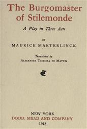 The Burgomaster of Stilemonde / A Play in Three Acts