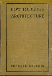 How to judge architecture / a popular guide to the appreciation of buildings