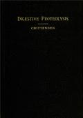 On Digestive Proteolysis / Being the Cartwright Lectures for 1894