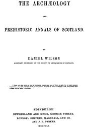 The Archaeology and Prehistoric Annals of Scotland