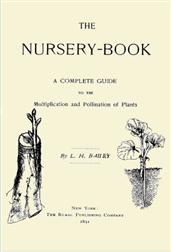The Nursery Book / A Complete Guide to the Multiplication and Pollination of Plants