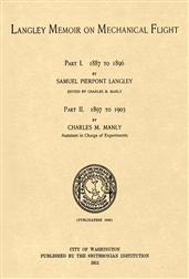 Langley Memoir on Mechanical Flight, Parts I and II / Smithsonian Contributions to Knowledge, Volume 27 Number 3, Publication 1948, 1911