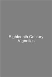 Eighteenth Century Vignettes