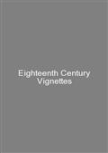 Eighteenth Century Vignettes
