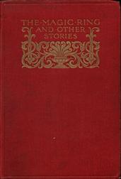 The Magic Ring and Other Stories / From the Yellow and Crimson Fairy Books