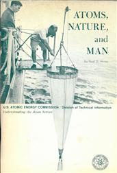Atoms, Nature, and Man / Man-made Radioactivity in the Environment