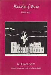 The Haciendas of Mexico / An Artist`s Record