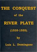 The Conquest of the River Plate (1535-1555)