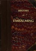 History of Embalming / and of Preparations in Anatomy, Pathology, and Natural Hiistory