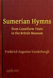 Sumerian Hymns / from Cuneiform Texts in the British Museum