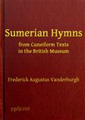 Sumerian Hymns / from Cuneiform Texts in the British Museum