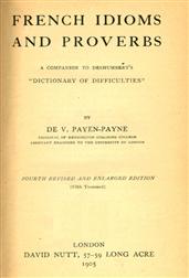 French Idioms and Proverbs / A Companion to Deshumbert`s Dictionary of Difficulties""
