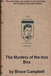 The Mystery of the Iron Box / A Ken Holt Mystery by Bruce Campbell