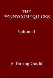 The Pennycomequicks (Volume 1 of 3)