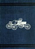 Practical Carriage and Wagon Painting / A Treatise on the Painting of Carriages, Wagons and Sleighs, Embracing Full and Explicit Directions for Executing All Kinds of Work, Including Painting Factory Work, Lettering, Scrolling, Ornamenting, Varnishing, et
