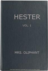 Hester, Volume 1 (of 3) / A Story of Contemporary Life