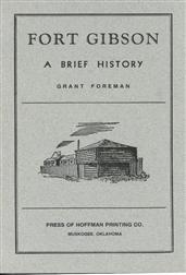 Fort Gibson / A Brief History