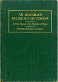 An American Religious Movement : A Brief History of the Disciples of Christ