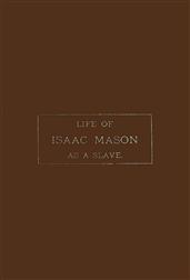 Life of Isaac Mason as a Slave