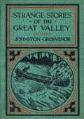 Strange Stories of the Great Valley / The Adventures of a Boy Pioneer