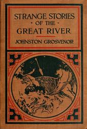 Strange Stories of the Great River / The Adventures of a Boy Explorer