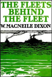The Fleets Behind the Fleet / The Work of the Merchant Seamen and Fishermen in the War